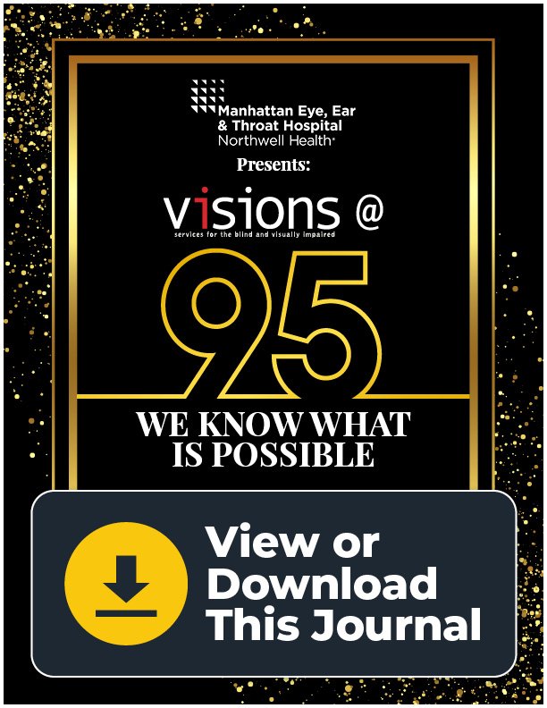 VISIONS at 95: We Know What is Possible. Tap or click here to download this event's journal.