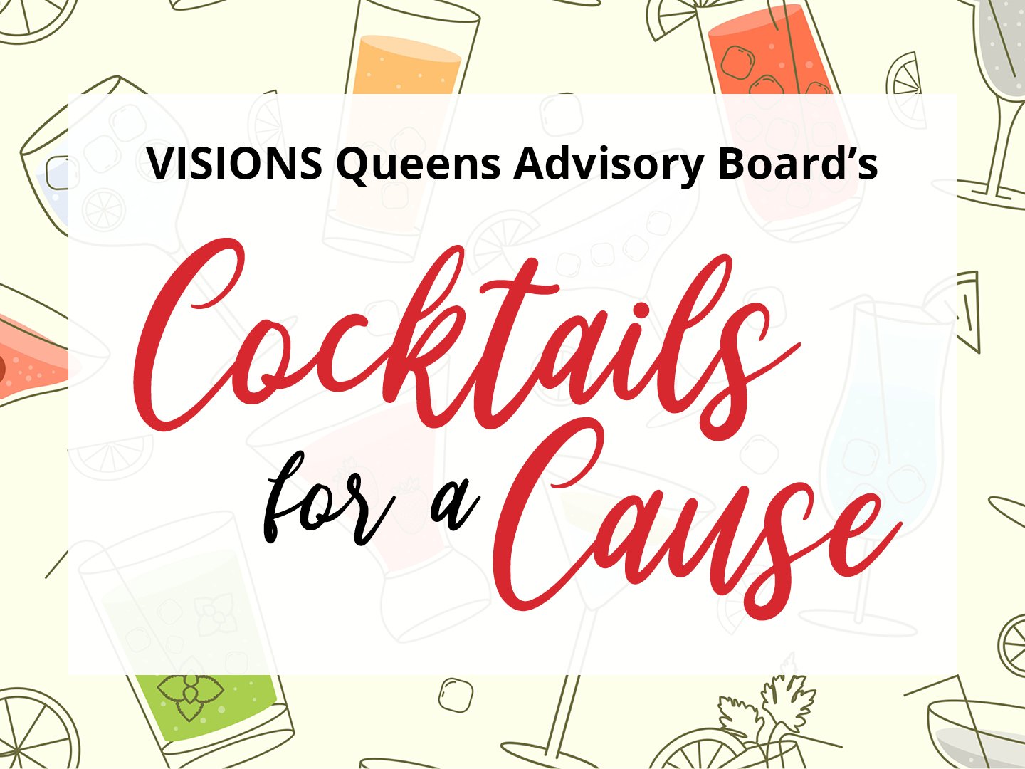 VISIONS Queens Advisory Board's Cocktails for a Cause