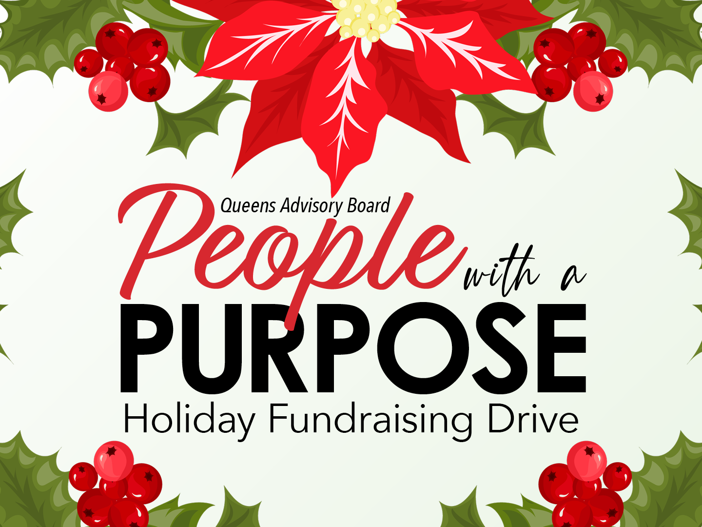Queens Advisory Board, People With a Purpose. Holiday Fundraising Drive
